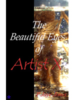 The Beautiful Eyes of Artist X - book cover